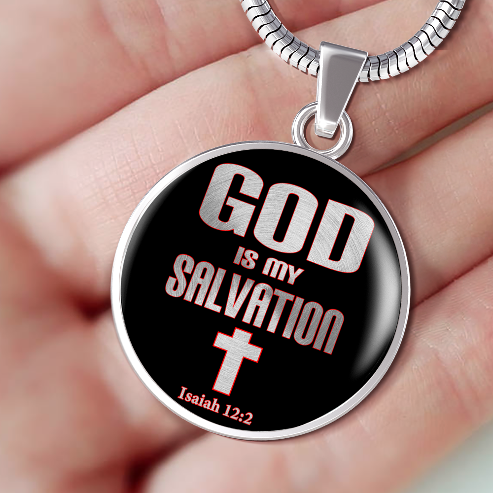 God Is My Salvation Isaiah 12:2 Necklace Circle Pendant Stainless Steel or 18k Gold 18-22-Express Your Love Gifts