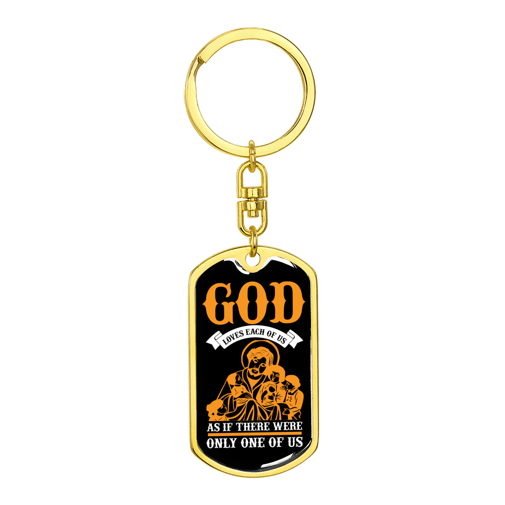God Loves Each Of Us Orange Stainless Steel or 18k Gold Premium Swivel Dog Tag Keychain