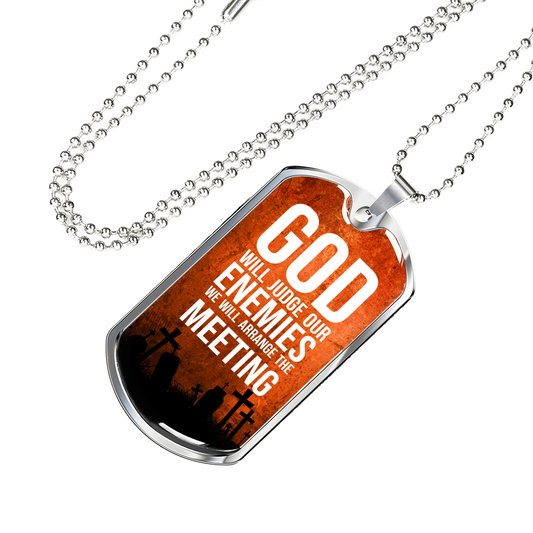 God Will Judge Our Enemies Necklace Stainless Steel or 18k Gold Dog Tag w 24" Chain