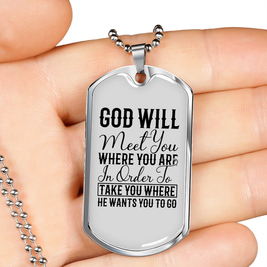 God Will Meet You Necklace Stainless Steel or 18k Gold Dog Tag 24" Chain-Express Your Love Gifts