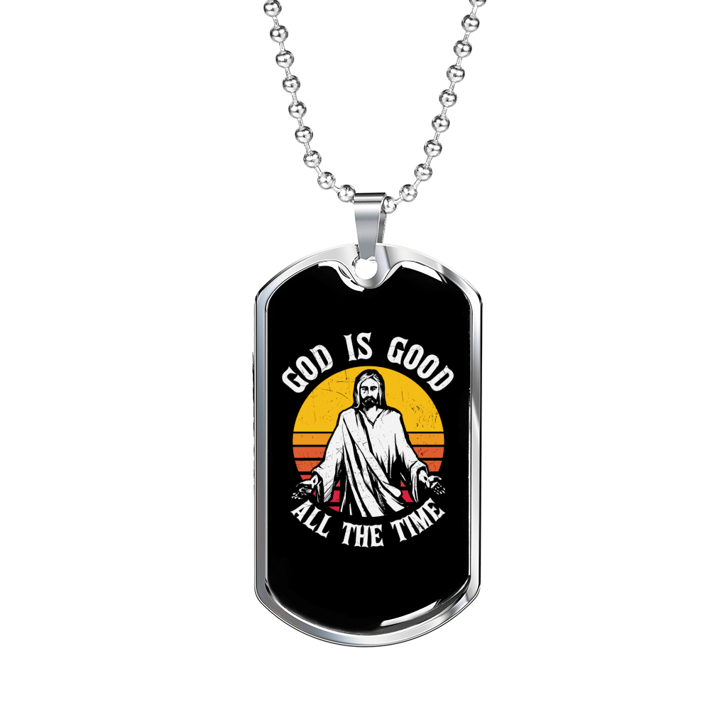 Good All The Time Necklace Stainless Steel or 18k Gold Dog Tag 24" Chain-Express Your Love Gifts