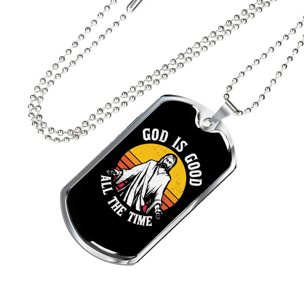 Good All The Time Necklace Stainless Steel or 18k Gold Dog Tag 24" Chain-Express Your Love Gifts