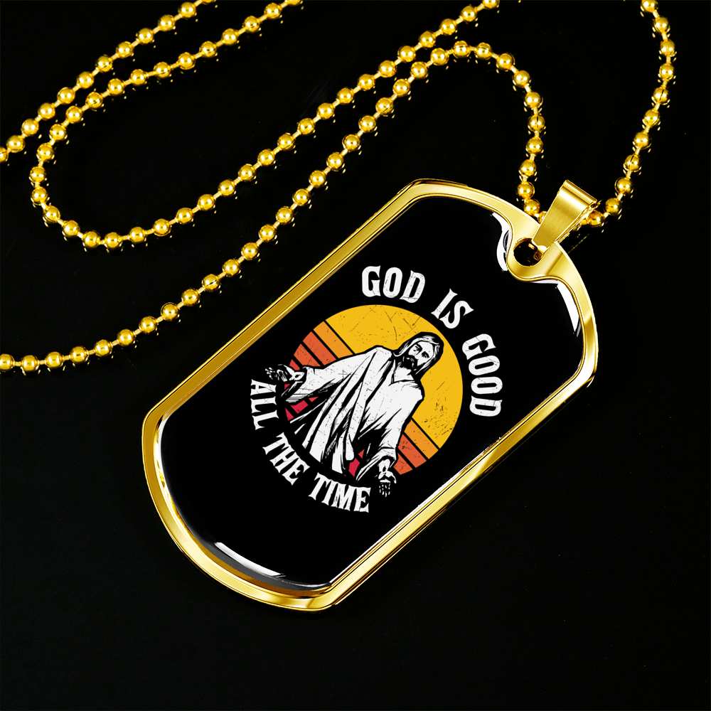Good All The Time Necklace Stainless Steel or 18k Gold Dog Tag 24" Chain-Express Your Love Gifts
