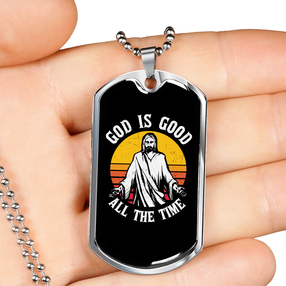 Good All The Time Necklace Stainless Steel or 18k Gold Dog Tag 24" Chain-Express Your Love Gifts