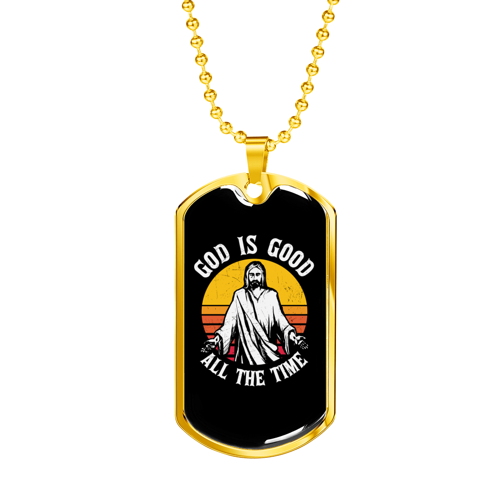 Good All The Time Necklace Stainless Steel or 18k Gold Dog Tag 24" Chain-Express Your Love Gifts