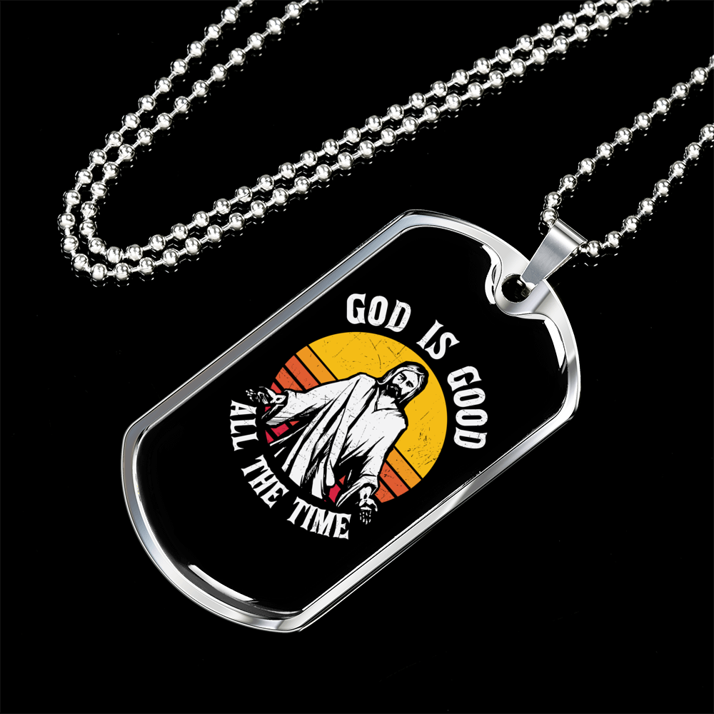 Good All The Time Necklace Stainless Steel or 18k Gold Dog Tag 24" Chain-Express Your Love Gifts