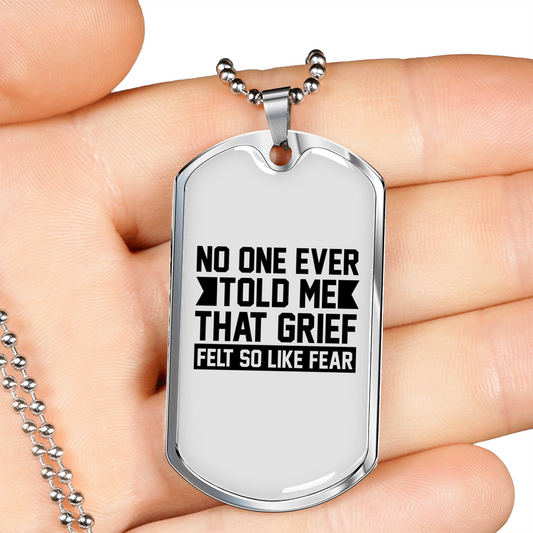 Grief Felt Fear Necklace Stainless Steel or 18k Gold Dog Tag 24" Chain-Express Your Love Gifts