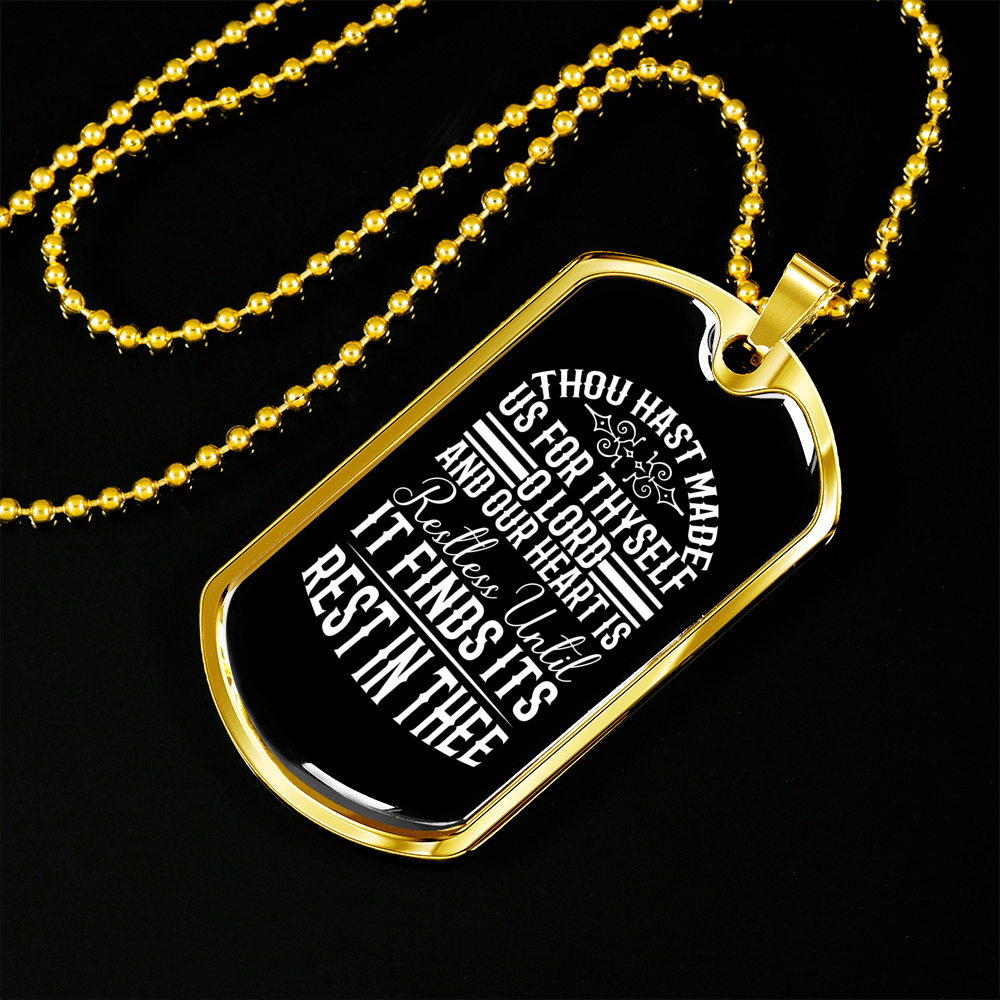 Hast Made Us For Thyself Necklace Stainless Steel or 18k Gold Dog Tag 24" Chain-Express Your Love Gifts