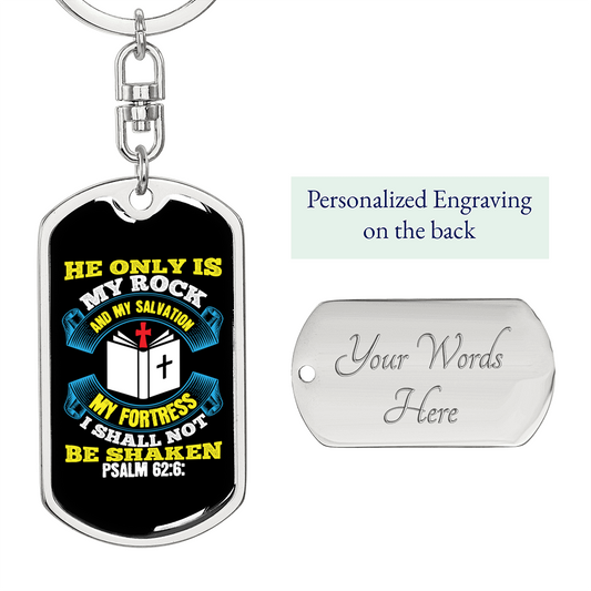 He Only My Rock Psalm 62:6 Keychain Stainless Steel or 18k Gold Dog Tag Keyring-Express Your Love Gifts