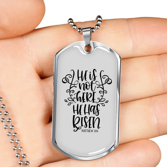 He's Not Here Matthew 28:6 Necklace Stainless Steel or 18k Gold Dog Tag 24" Chain-Express Your Love Gifts