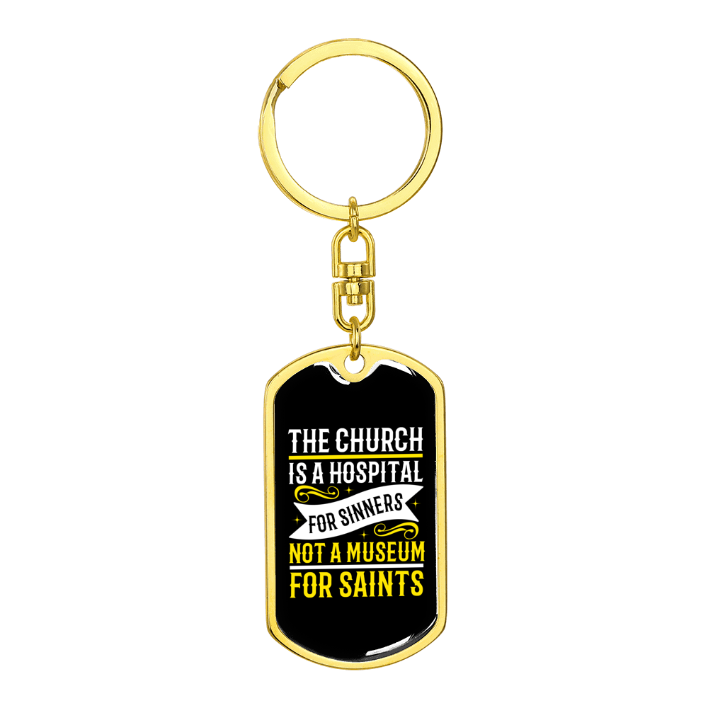 Hospital For Sinners Not Museum Stainless Steel or 18k Gold Premium Swivel Dog Tag Keychain