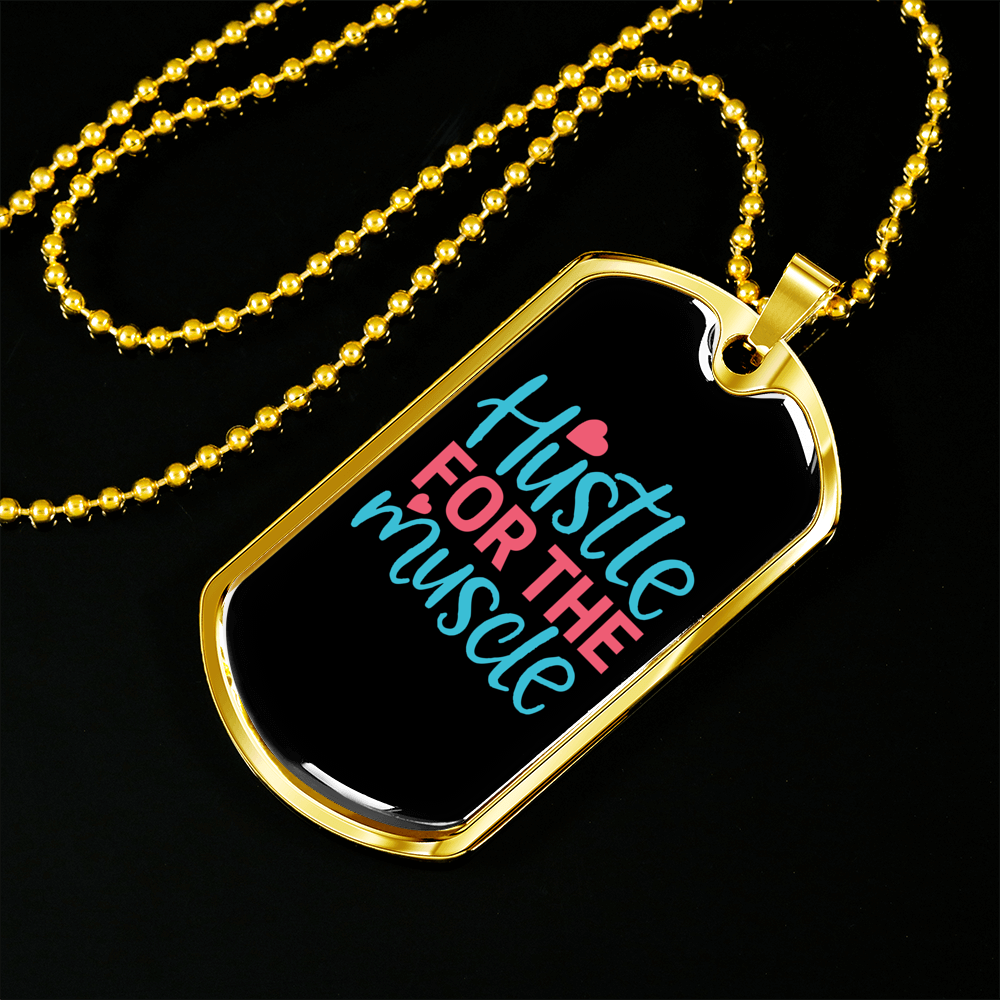 Hustle For The Muscle Necklace Stainless Steel or 18k Gold Dog Tag 24" Chain-Express Your Love Gifts
