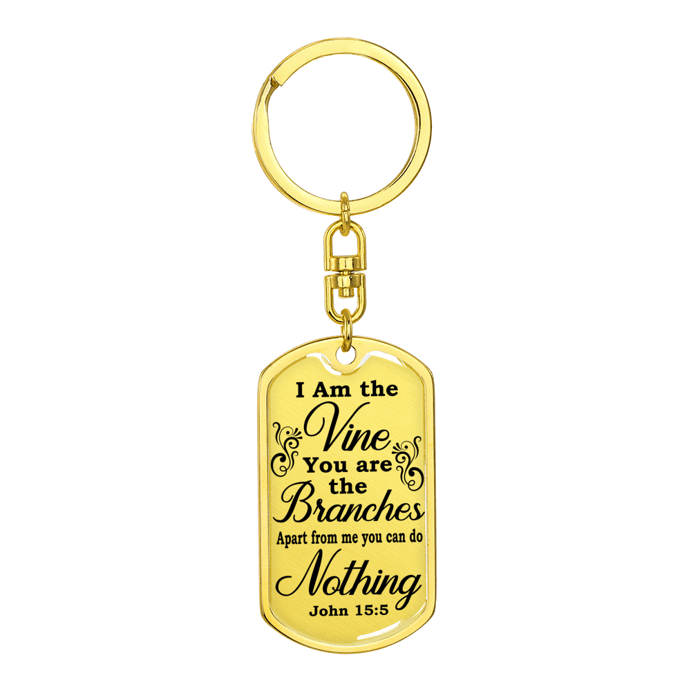 I Am The Vine Bible Verse Clear Stainless Steel or 18k Gold Premium Swivel Dog Tag Keychain
