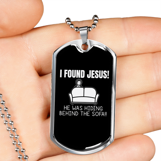 I Found Jesus Necklace Stainless Steel or 18k Gold Dog Tag 24" Chain-Express Your Love Gifts