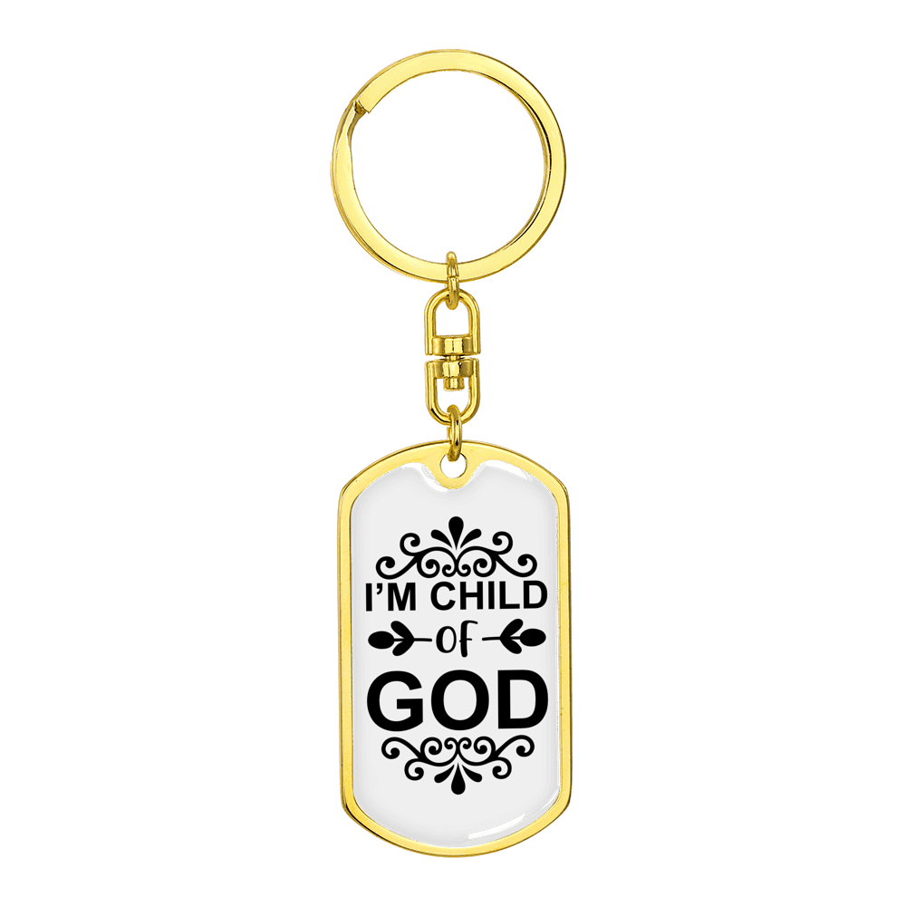 I'm Child Of God Stainless Steel or 18k Gold Premium Swivel Dog Tag Keychain