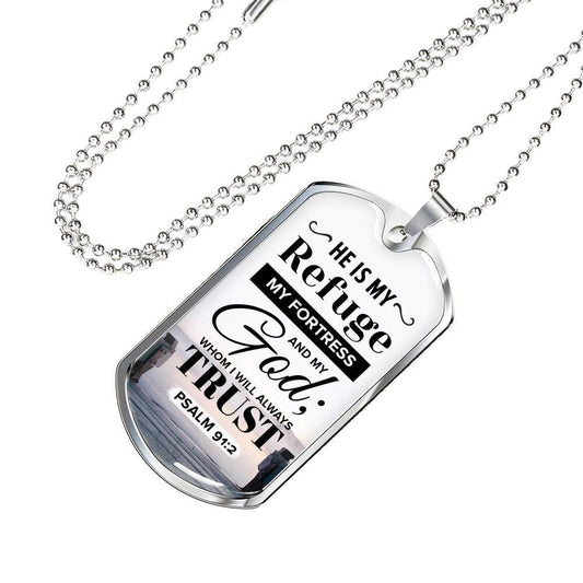 I Trust God Who Is My Refuge And Fortress Faith Gear Necklace Stainless Steel or 18k Gold Dog Tag w 24" Chain