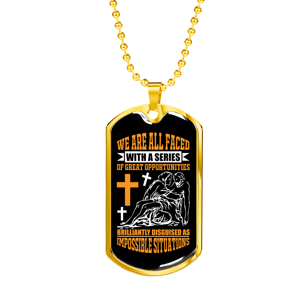 Impossible Situations Christian Necklace Stainless Steel or 18k Gold Dog Tag 24" Chain-Express Your Love Gifts