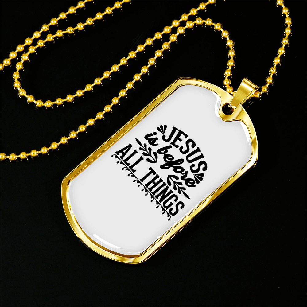 Jesus Is Before All Things Christian Necklace Stainless Steel or 18k Gold Dog Tag 24" Chain-Express Your Love Gifts