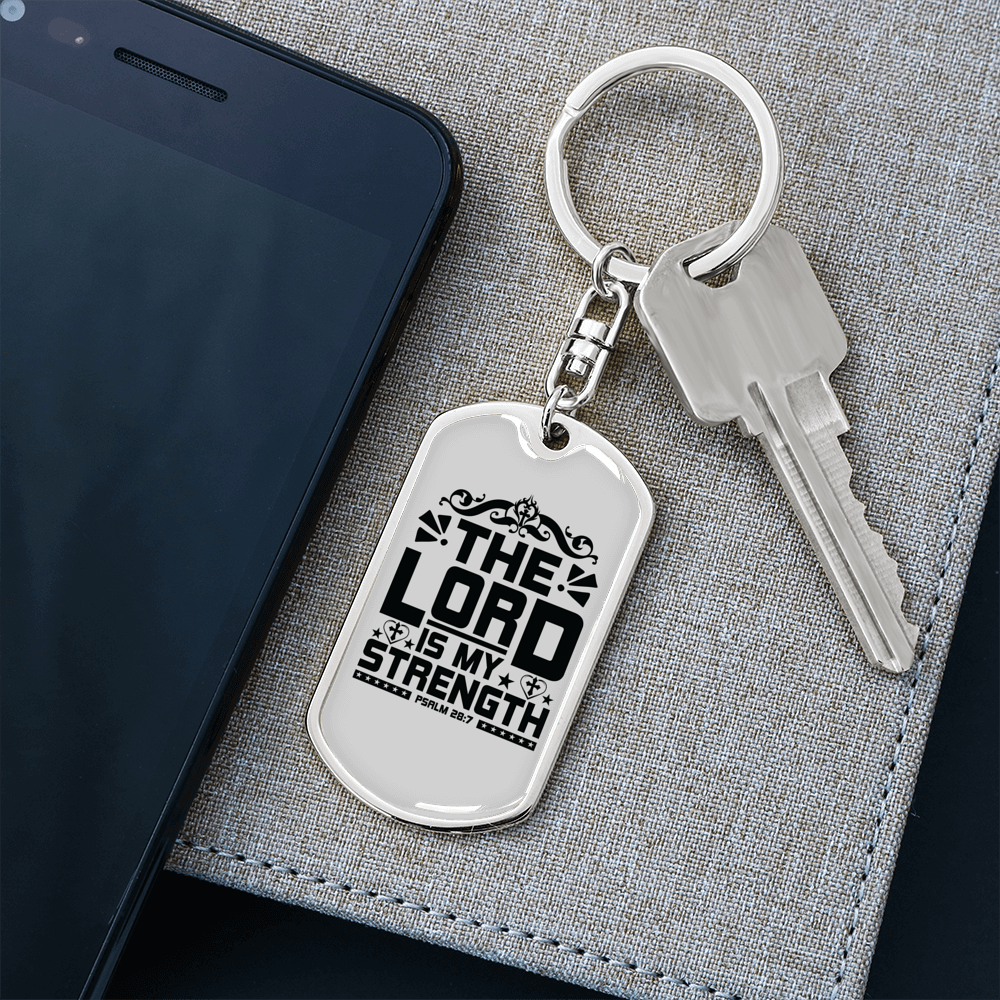 Lord Is My Strength Psalm 28:7 Keychain Stainless Steel or 18k Gold Dog Tag Keyring-Express Your Love Gifts