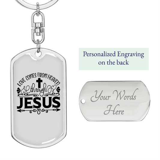 Love Comes From Jesus Christian Keychain Stainless Steel or 18k Gold Dog Tag Keyring-Express Your Love Gifts