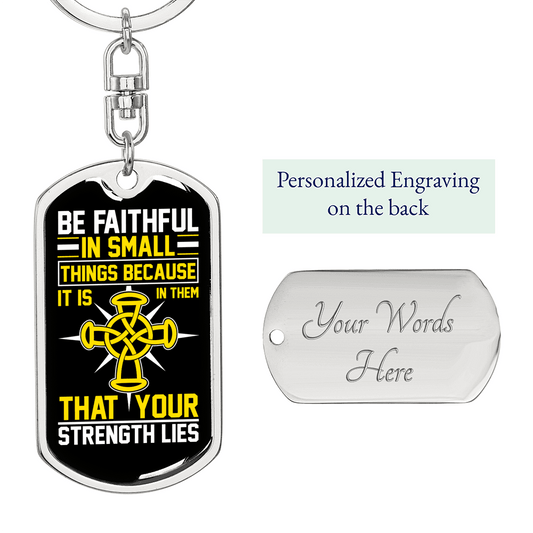 Luke 16 Be Faithful Keychain Stainless Steel or 18k Gold Dog Tag Keyring-Express Your Love Gifts