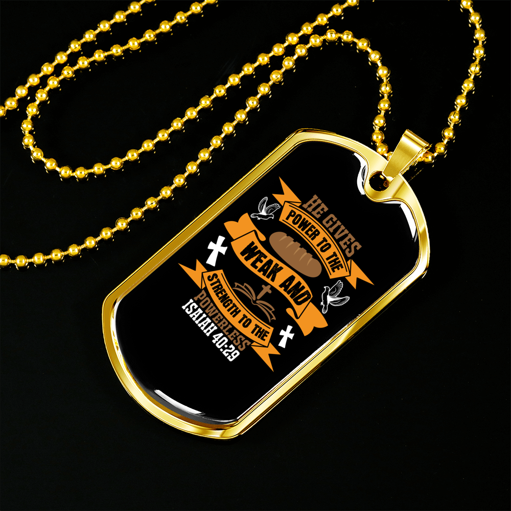 Power To Weak Isaiah 40:29 Necklace Stainless Steel or 18k Gold Dog Tag 24" Chain-Express Your Love Gifts