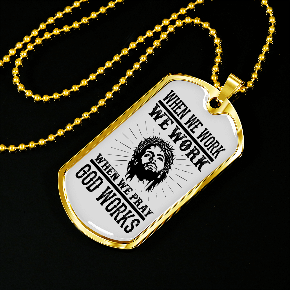 Pray God Works Christian Necklace Stainless Steel or 18k Gold Dog Tag 24" Chain-Express Your Love Gifts