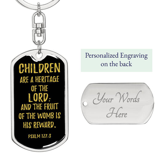 Psalm 127:3 Dog Tag Pendant Keychain Stainless Steel or 18k Gold-Express Your Love Gifts
