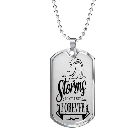 Storms Don't Last Forever Necklace Stainless Steel or 18k Gold Dog Tag 24" Chain-Express Your Love Gifts