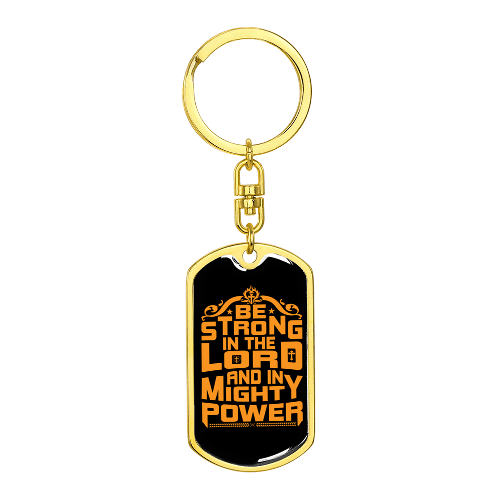 Strong In The Lord Golden Stainless Steel or 18k Gold Premium Swivel Dog Tag Keychain