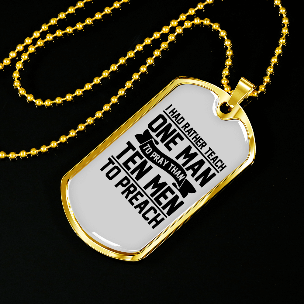 Teach Man To Pray Christian Necklace Stainless Steel or 18k Gold Dog Tag 24" Chain-Express Your Love Gifts