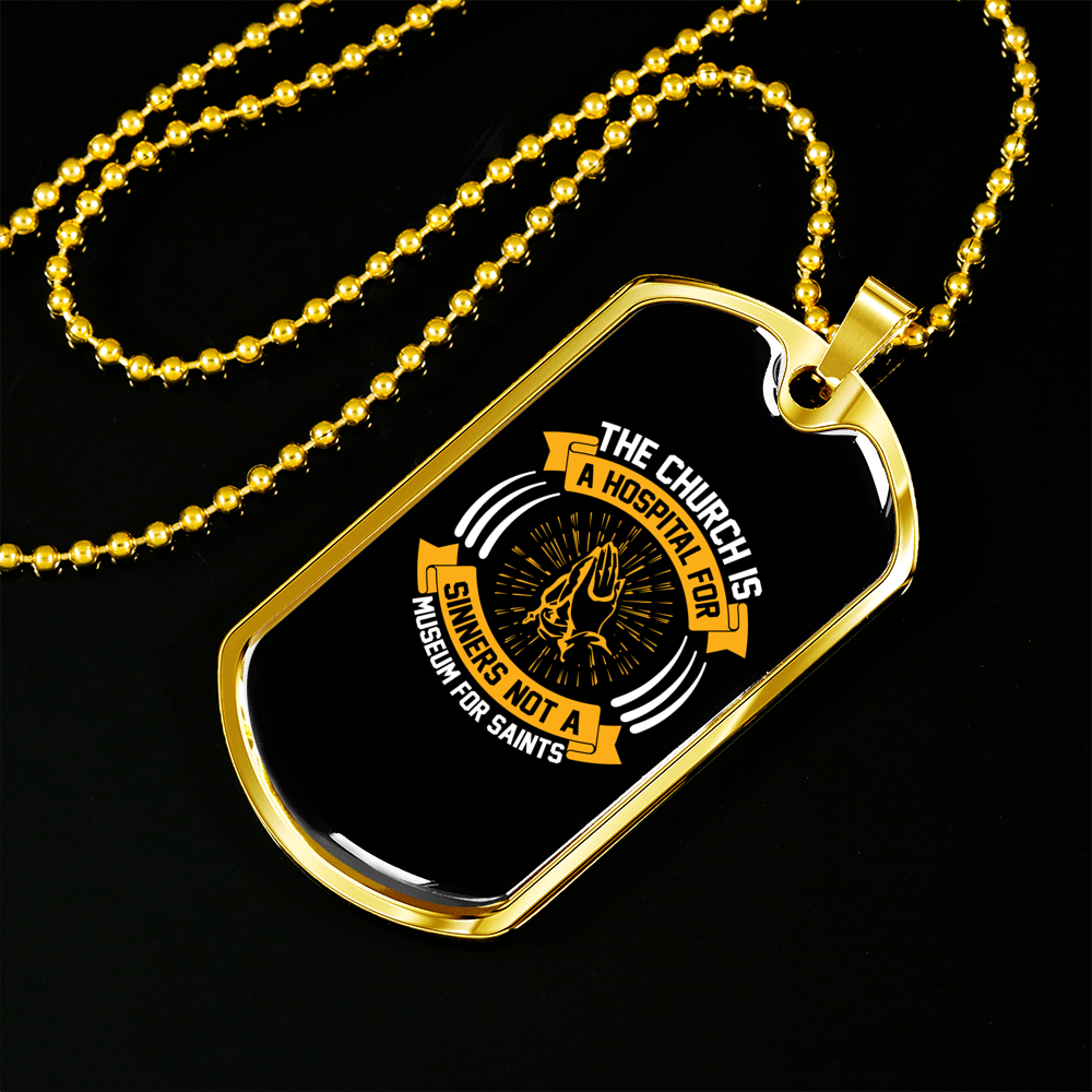 The Church Is Hospital Christian Necklace Stainless Steel or 18k Gold Dog Tag 24" Chain-Express Your Love Gifts