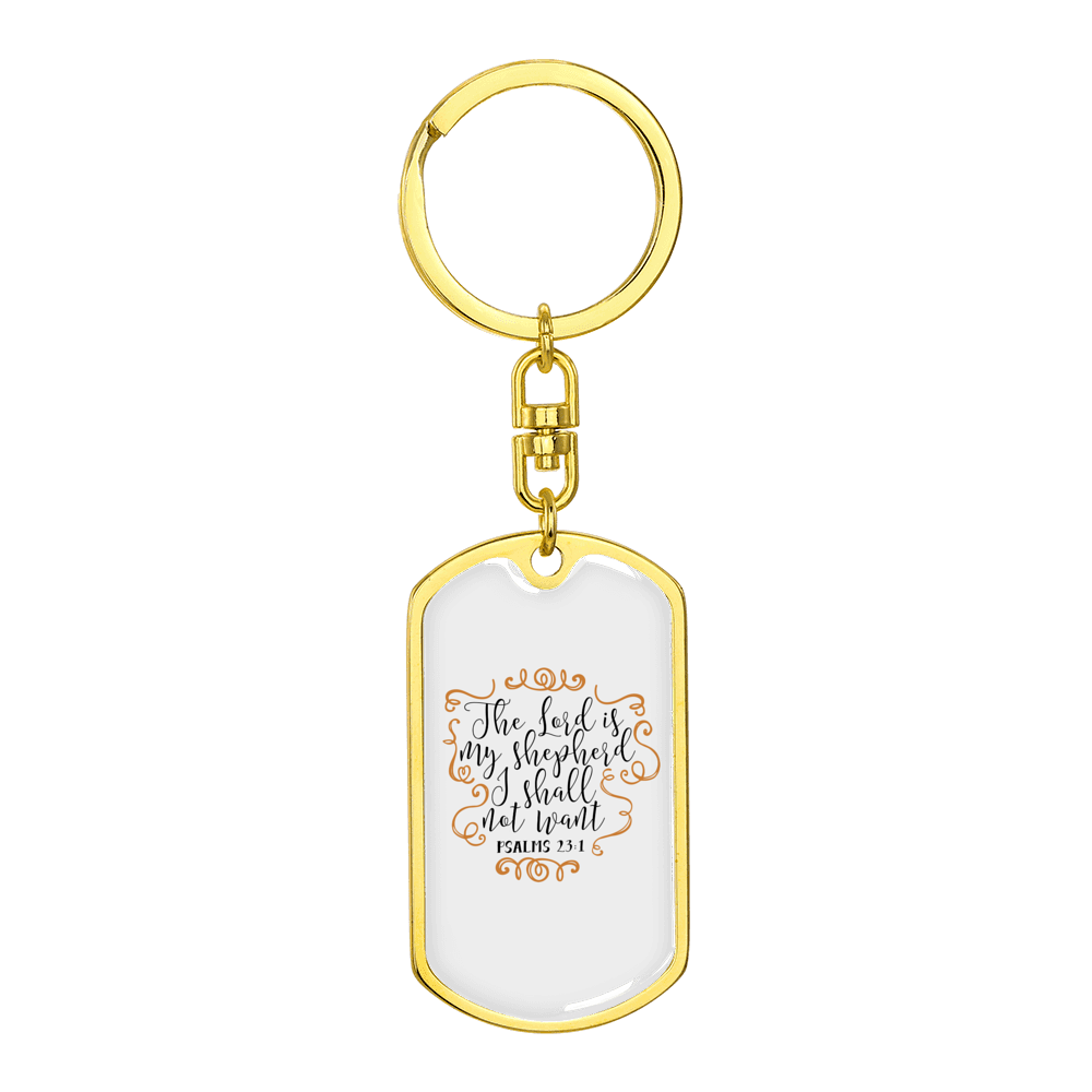 Psalm 23:1 My Shepherd Stainless Steel or 18k Gold Premium Swivel Dog Tag Keychain