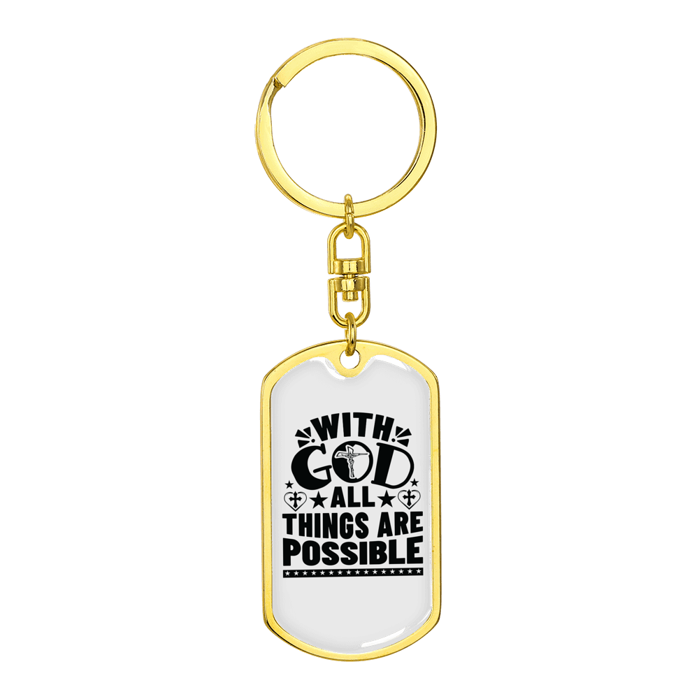 Things Are Possible Stainless Steel or 18k Gold Premium Swivel Dog Tag Keychain