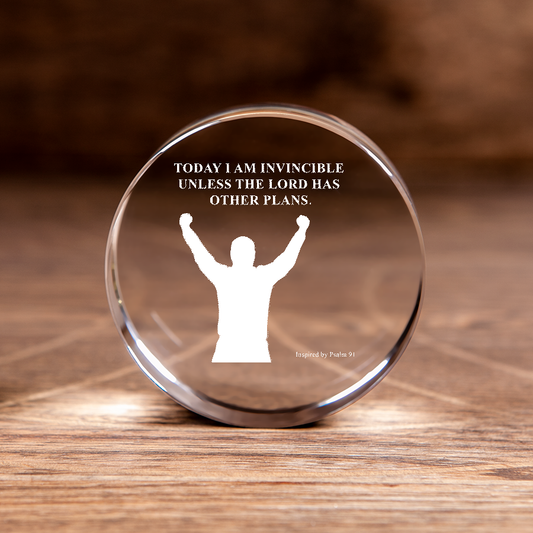 Today I am Invincible Unless the Lord Has Other Plans Round Crystal Puck Christian Gift-Express Your Love Gifts