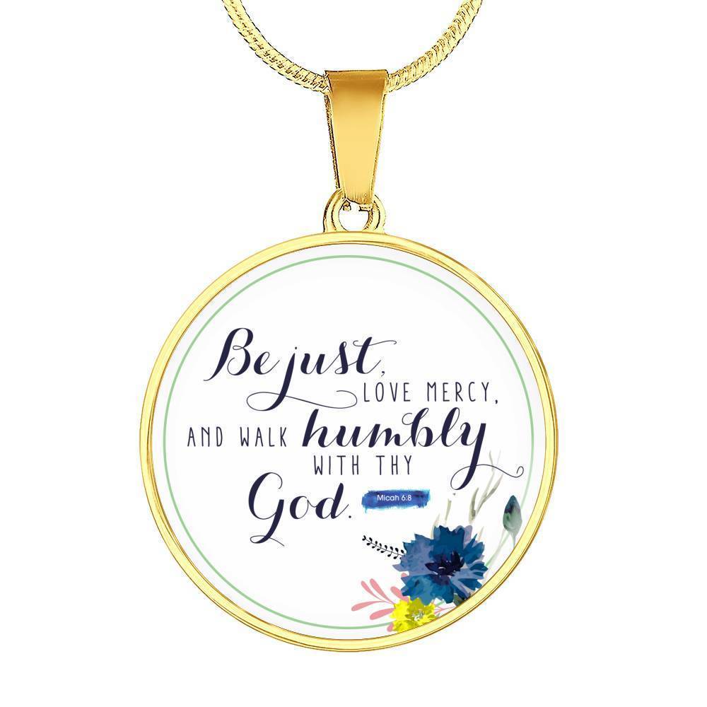 Walk Humbly Bible Verse Micah Circle Necklace Stainless Steel or 18k Gold 18-22"