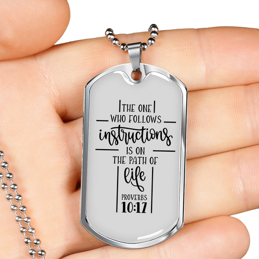 Who Follows Instructions Proverbs 10:17 Necklace Stainless Steel or 18k Gold Dog Tag 24" Chain-Express Your Love Gifts