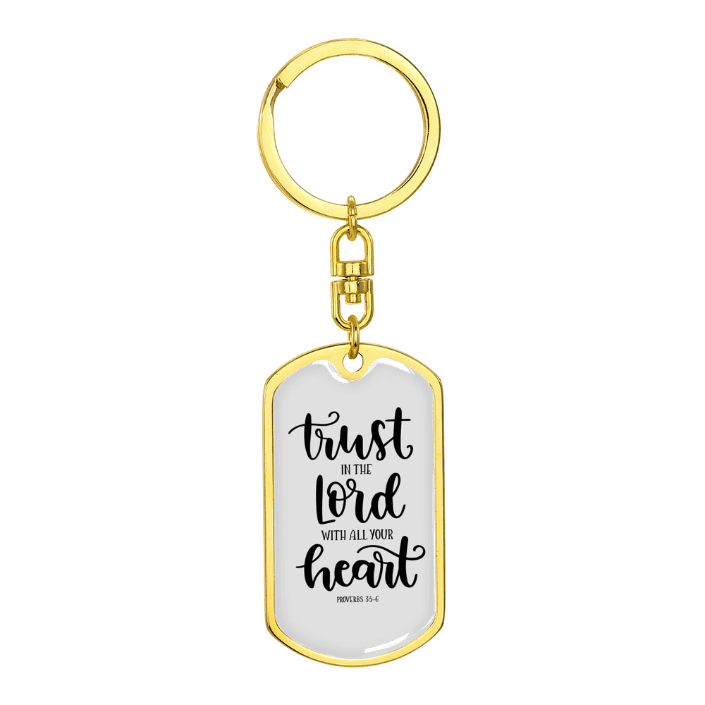 With All Your Heart Proverbs 3:5-6 Stainless Steel or 18k Gold Premium Swivel Dog Tag Keychain