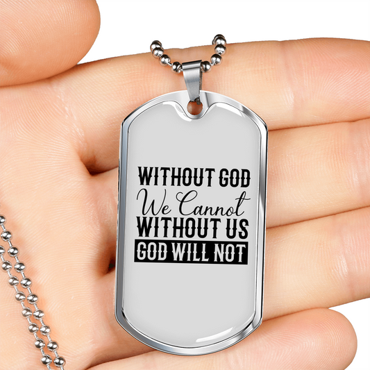 Without God We Cannot Christian Necklace Stainless Steel or 18k Gold Dog Tag 24" Chain-Express Your Love Gifts