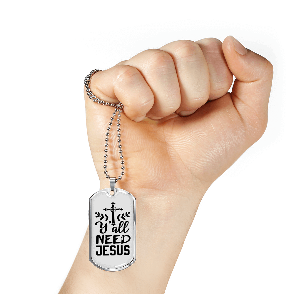Y'All Need Jesus Necklace Stainless Steel or 18k Gold Dog Tag 24" Chain-Express Your Love Gifts