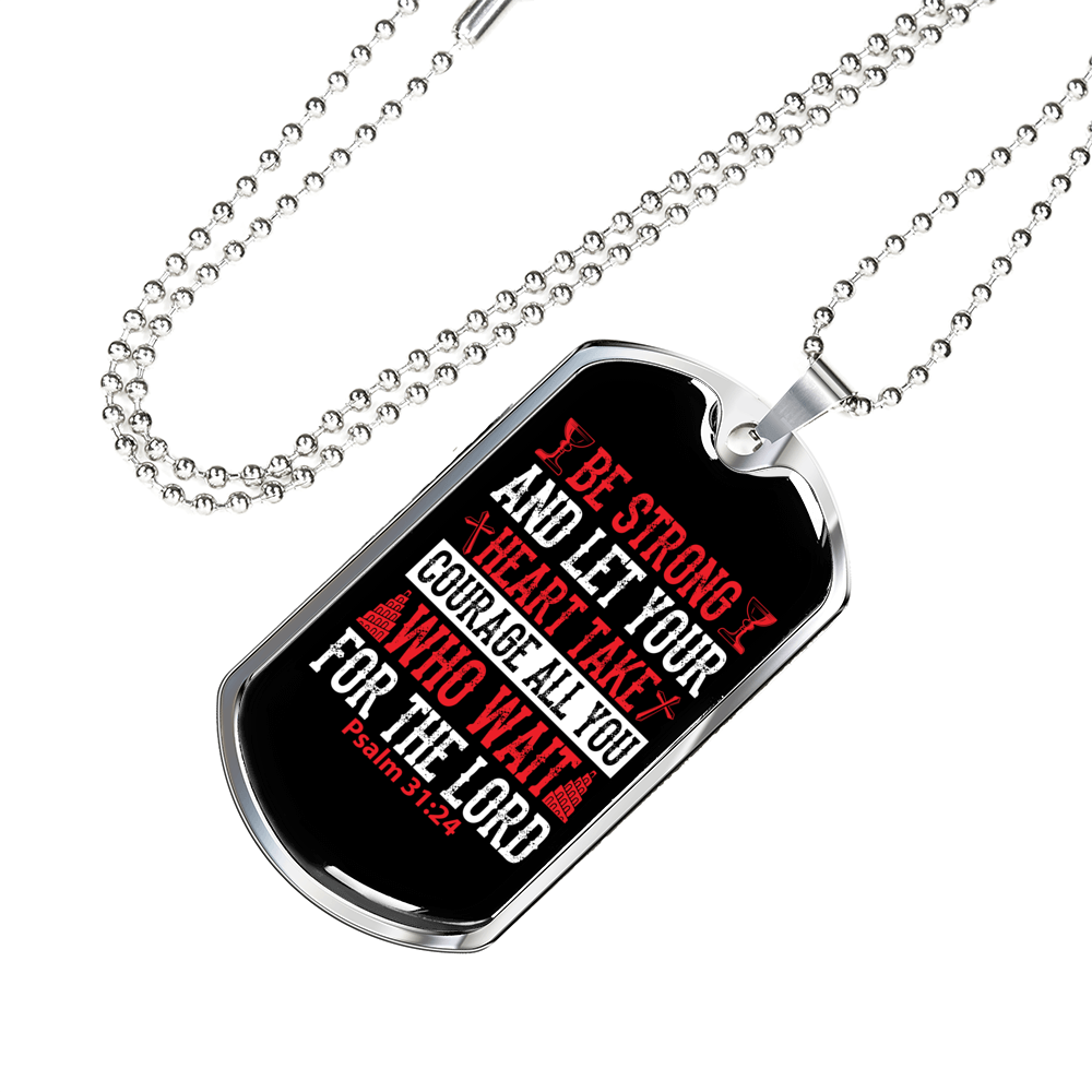 Your Heart Take Courage Psalm 31:24 Necklace Stainless Steel or 18k Gold Dog Tag 24" Chain-Express Your Love Gifts