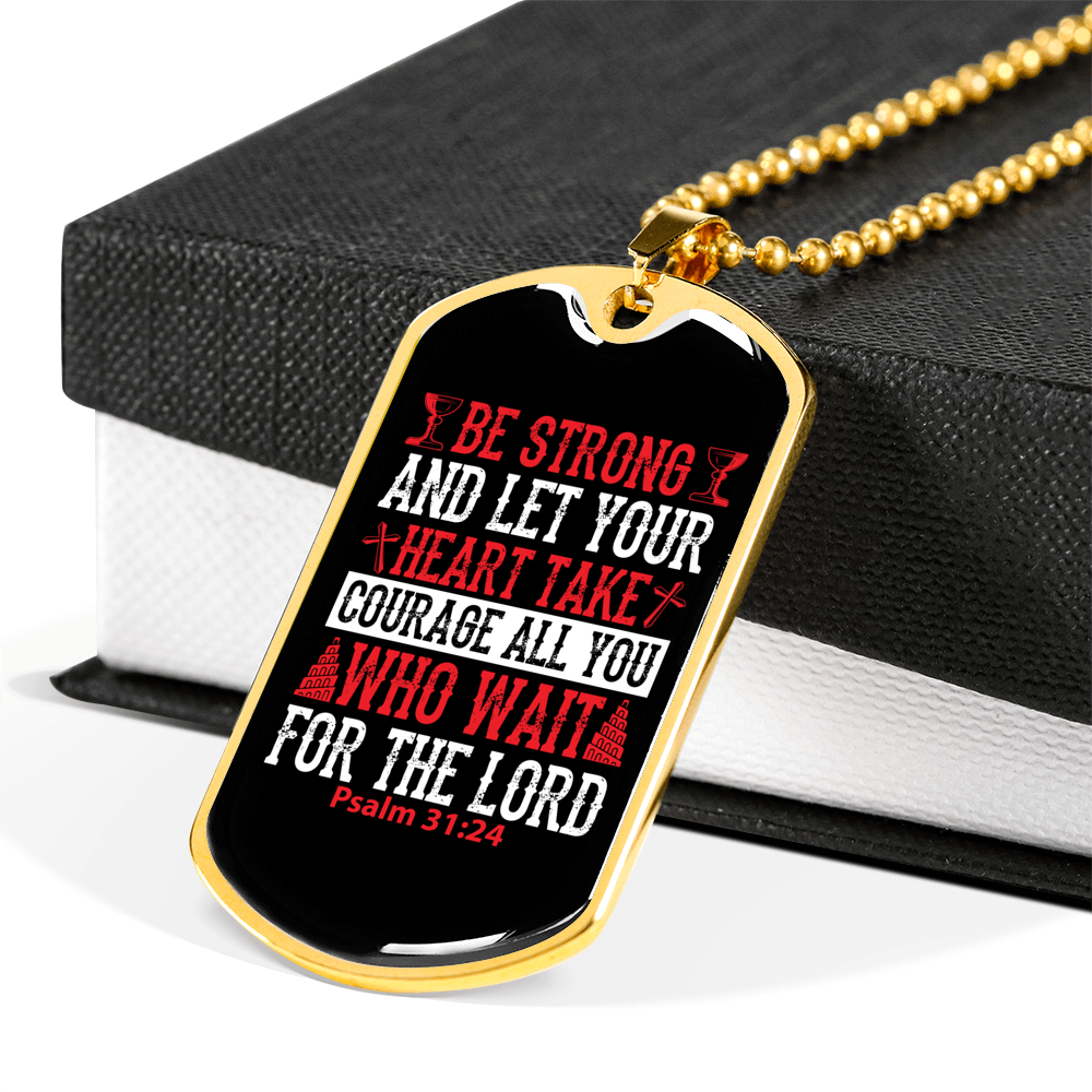 Your Heart Take Courage Psalm 31:24 Necklace Stainless Steel or 18k Gold Dog Tag 24" Chain-Express Your Love Gifts
