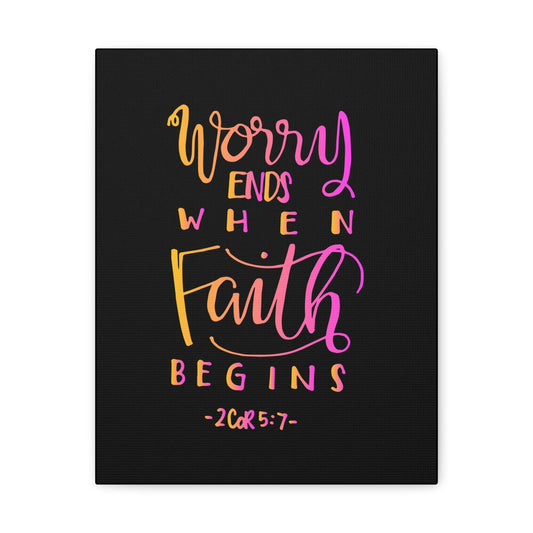 Scripture Walls Worry Ends 2 Corinthians 5:7 Bible Verse Canvas Christian Wall Art Ready to Hang-Express Your Love Gifts