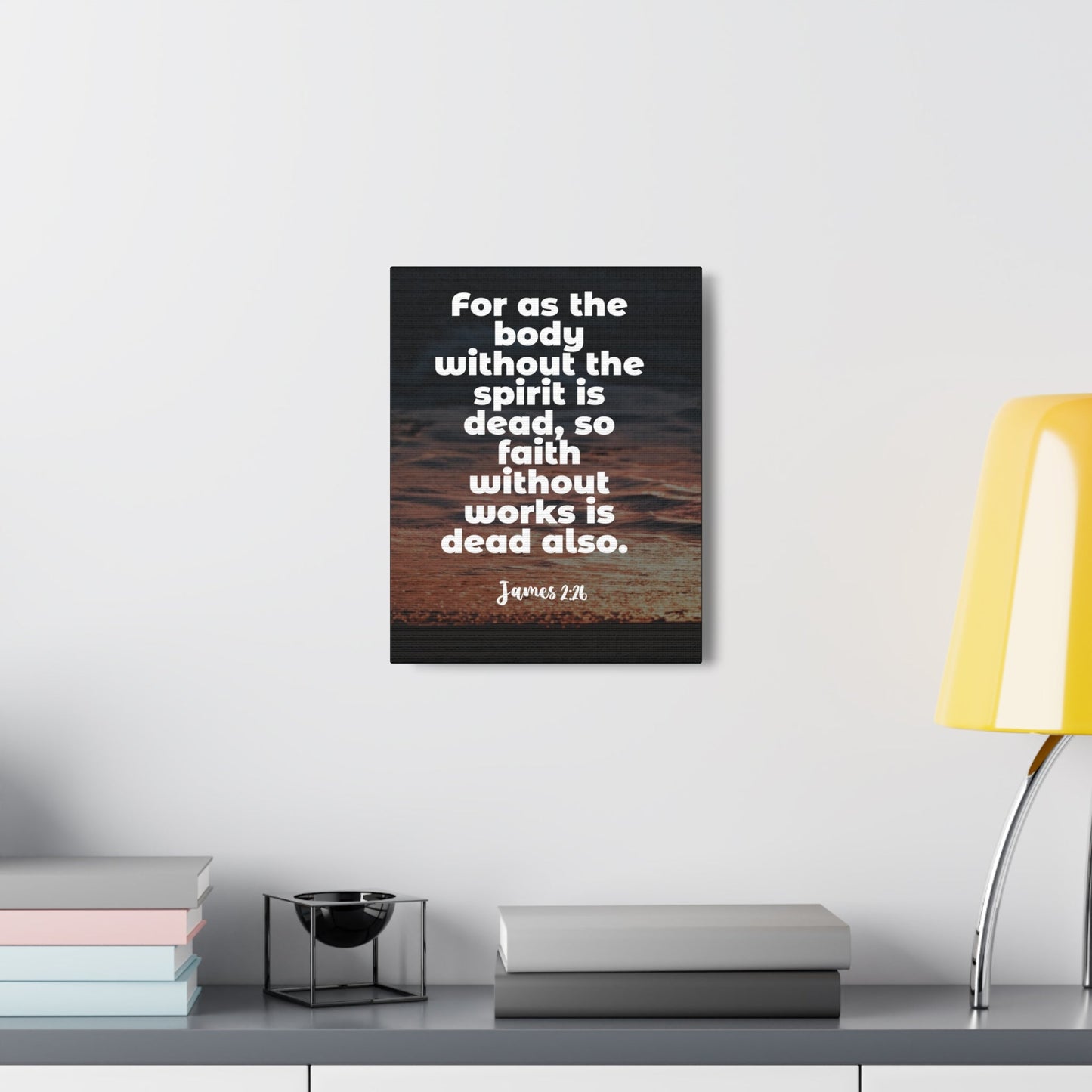 Scripture Walls Faith Without Works Is Dead James 2:26 Bible Verse Canvas Christian Wall Art Ready to Hang-Express Your Love Gifts