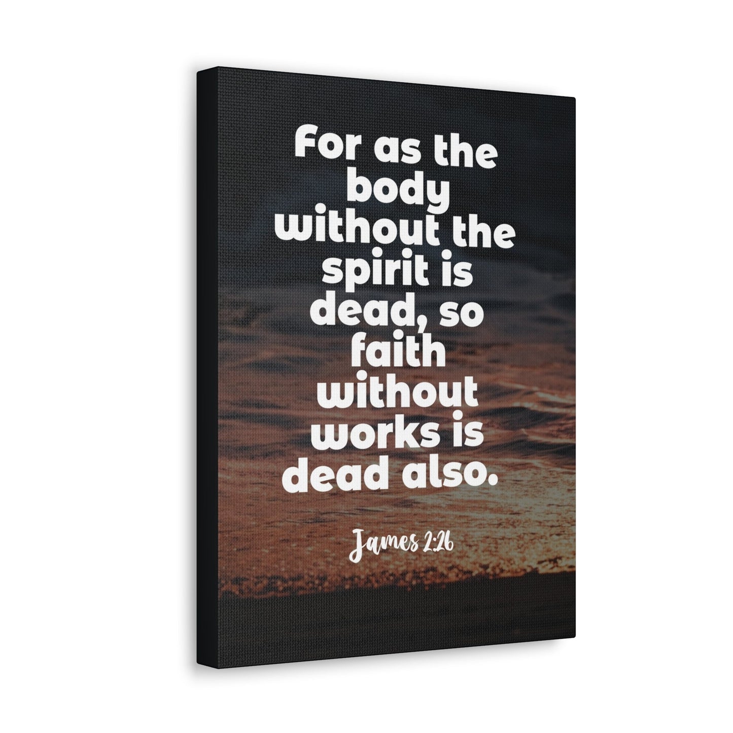 Scripture Walls Faith Without Works Is Dead James 2:26 Bible Verse Canvas Christian Wall Art Ready to Hang-Express Your Love Gifts