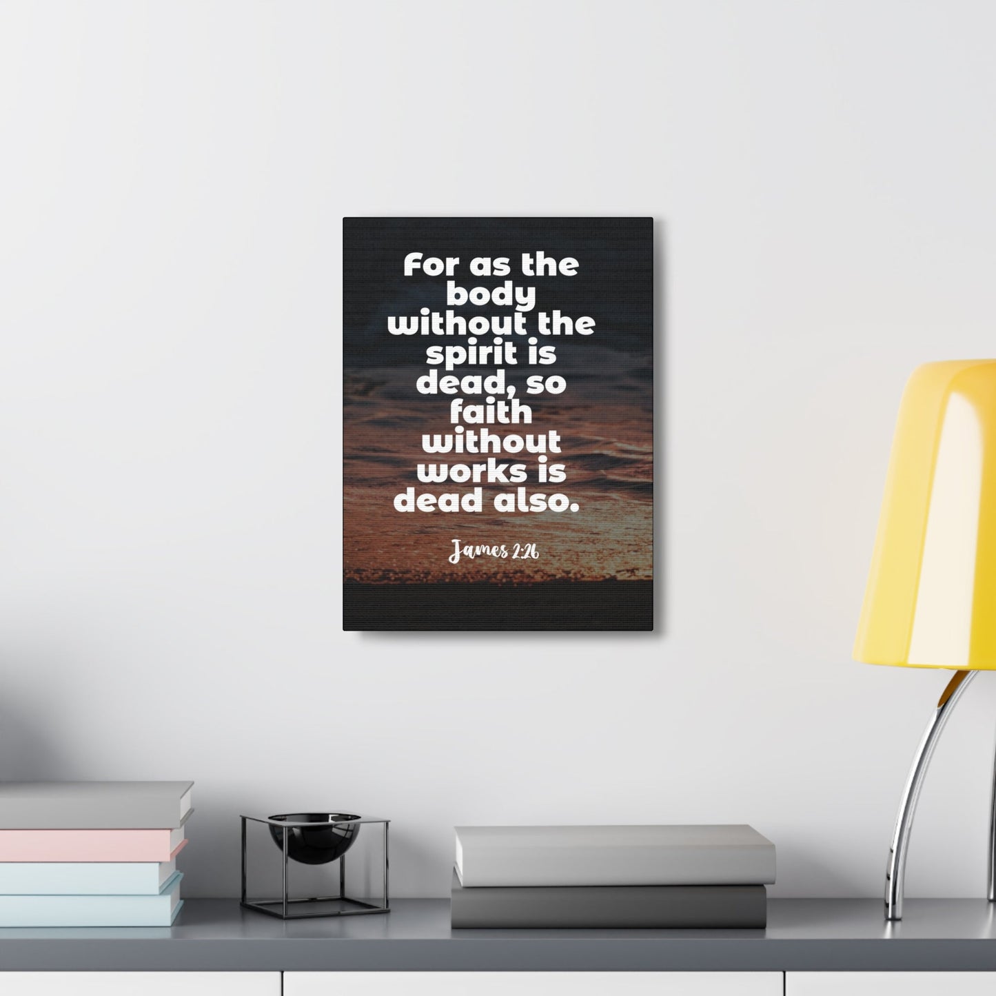 Scripture Walls Faith Without Works Is Dead James 2:26 Bible Verse Canvas Christian Wall Art Ready to Hang-Express Your Love Gifts