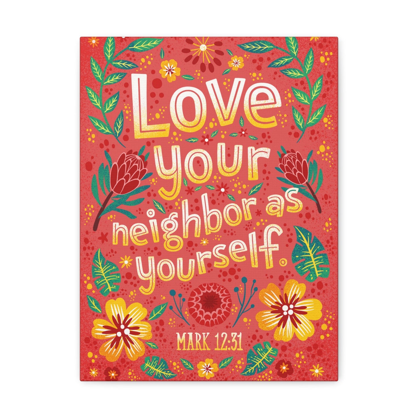 Scripture Walls Love Your Neighbor Mark 12:31 Bible Verse Canvas Christian Wall Art Ready to Hang-Express Your Love Gifts