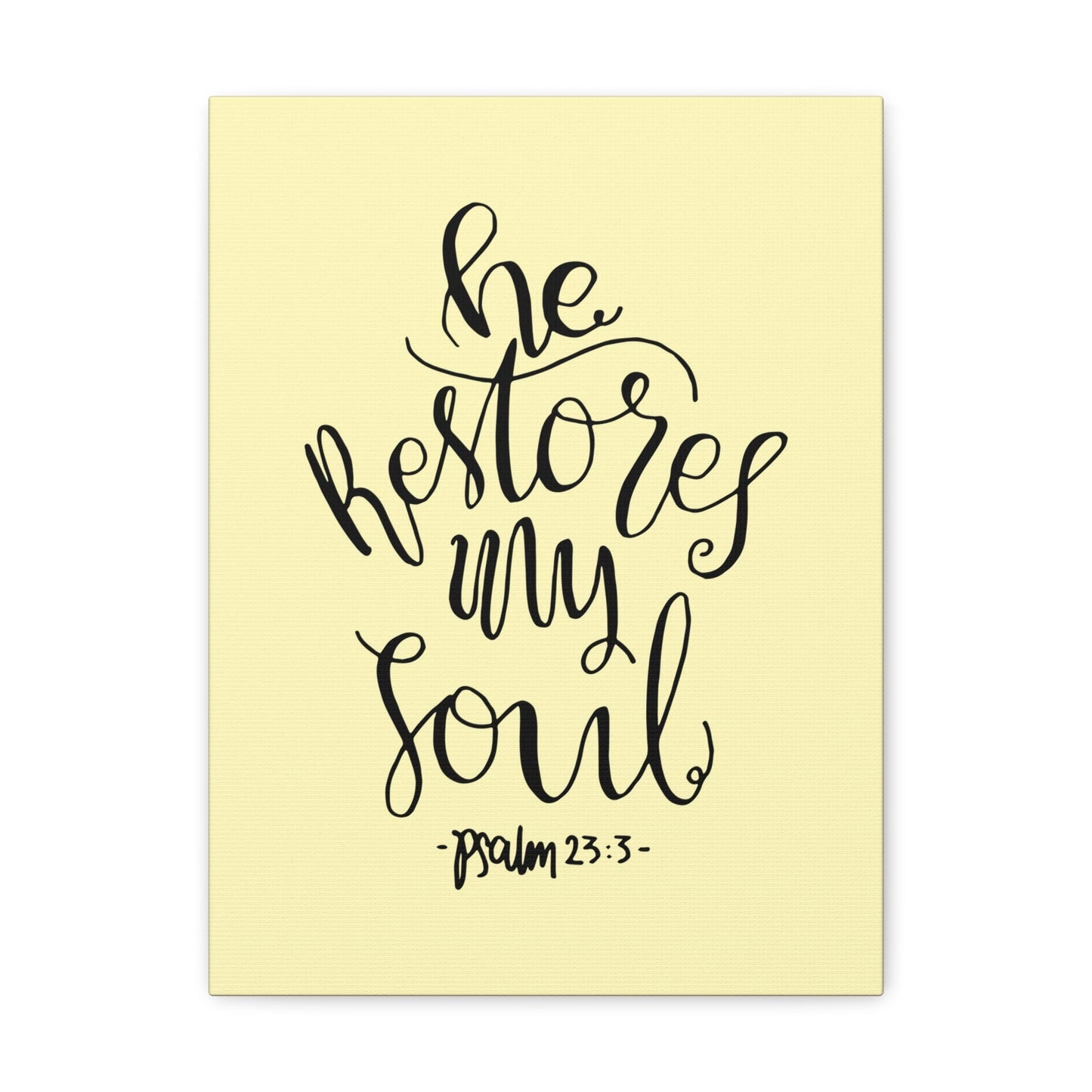 He Restores My Soul Psalm 23:3 Bible Verse Canvas Christian Wall Art Ready To Hang-Express Your Love Gifts