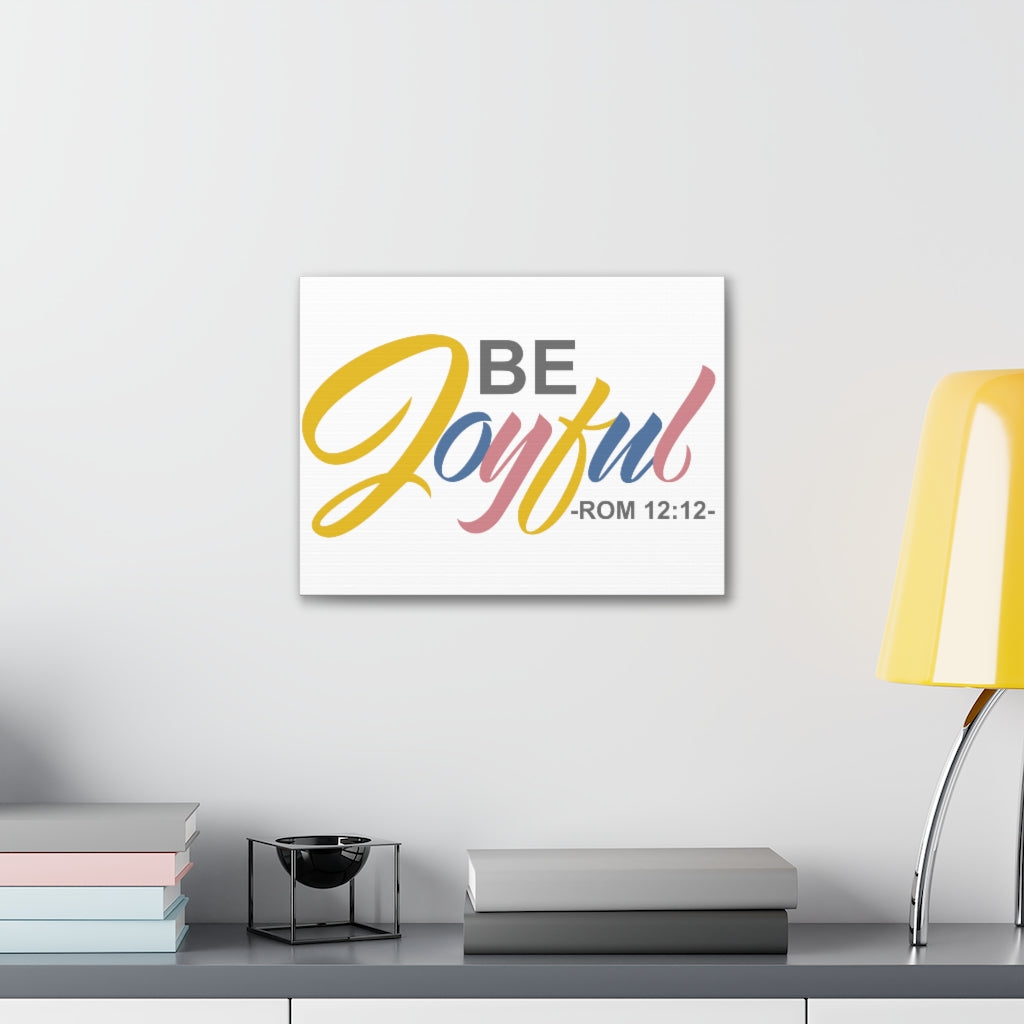 Be Joyful Romans 12:12 Christian Wall Art Bible Verse Print Ready To Hang Unframed-Express Your Love Gifts