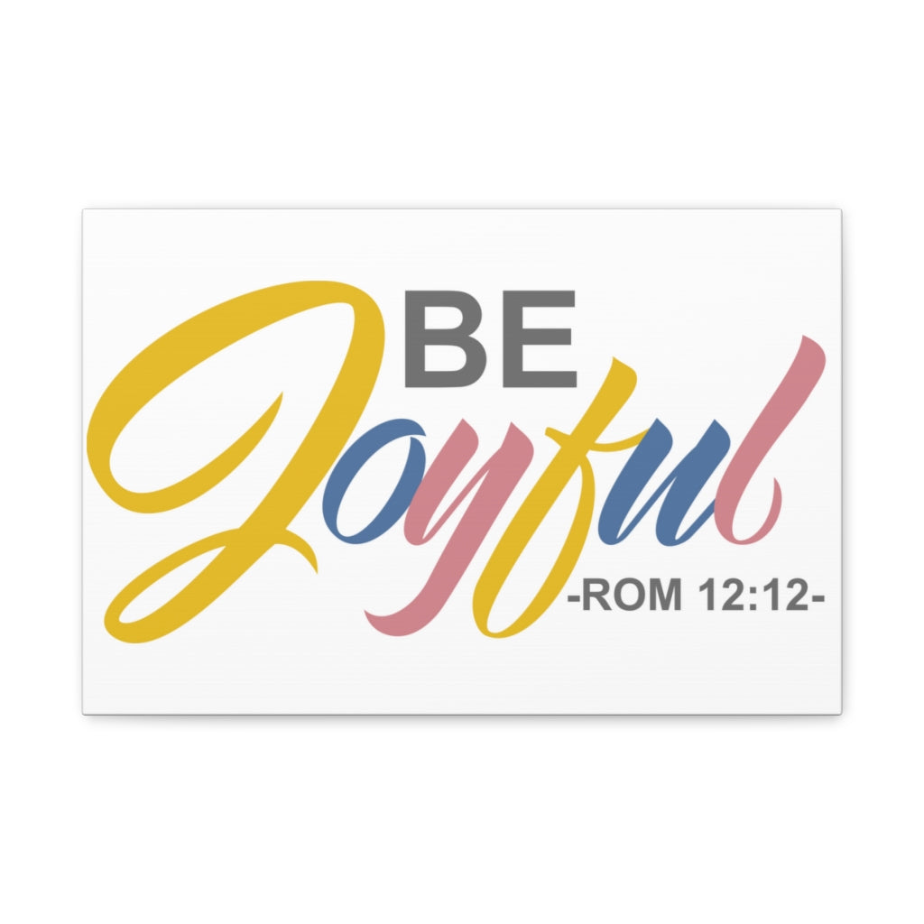 Be Joyful Romans 12:12 Christian Wall Art Bible Verse Print Ready To Hang Unframed-Express Your Love Gifts